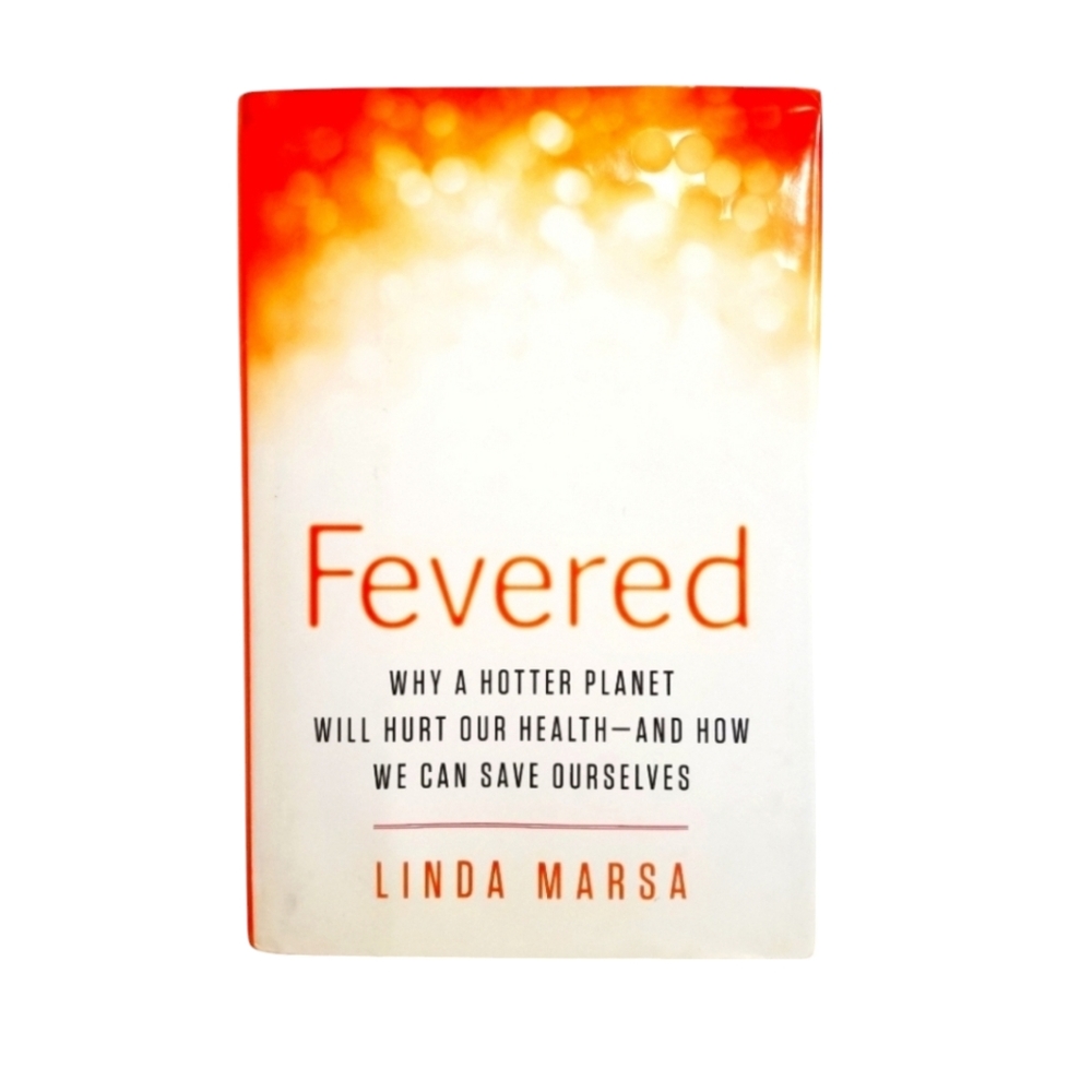 Book - " Fevered "  Hard Cover Non-Fiction - Global Warming & Human Health